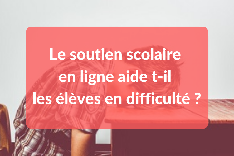 Le soutien scolaire en ligne aide t-il les élèves en difficulté _ (1).png