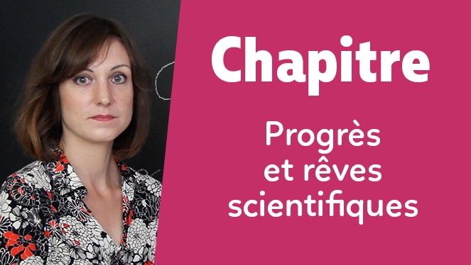 Progrès et rêves scientifiques