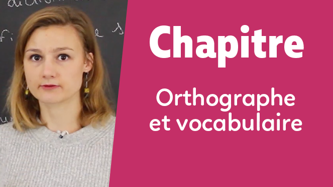 Orthographe et vocabulaire