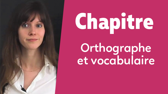 Orthographe et vocabulaire