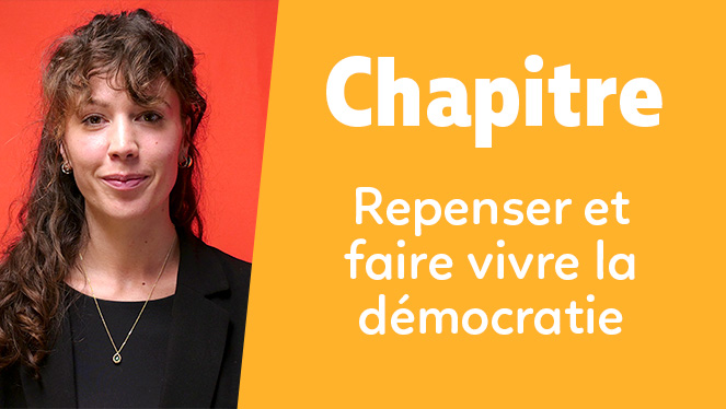 Repenser et faire vivre la démocratie