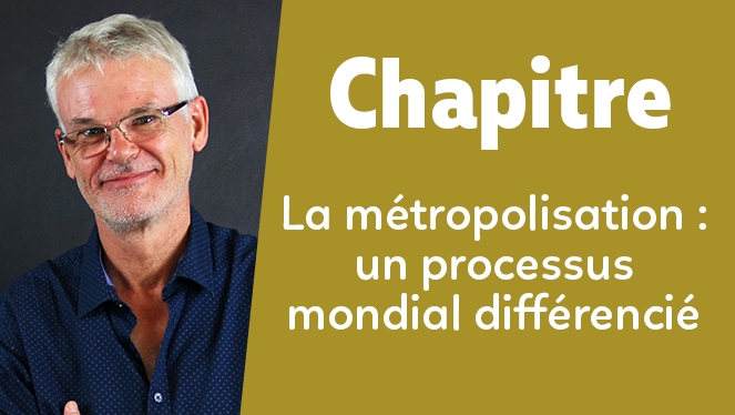 La métropolisation : un processus mondial différencié