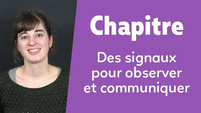 Des signaux pour observer et communiquer