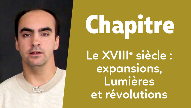 Le XVIIIe siècle : expansions, Lumières et révolutions