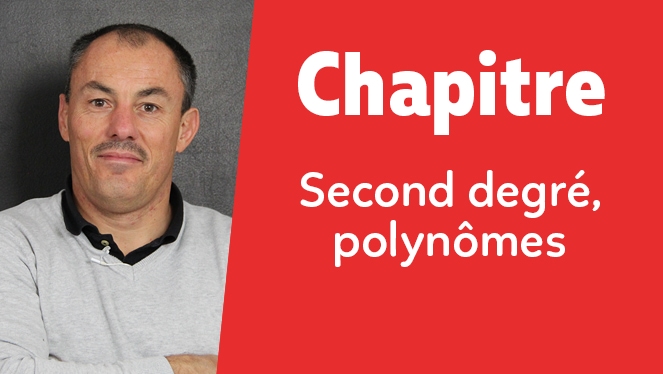 Second degré, polynômes