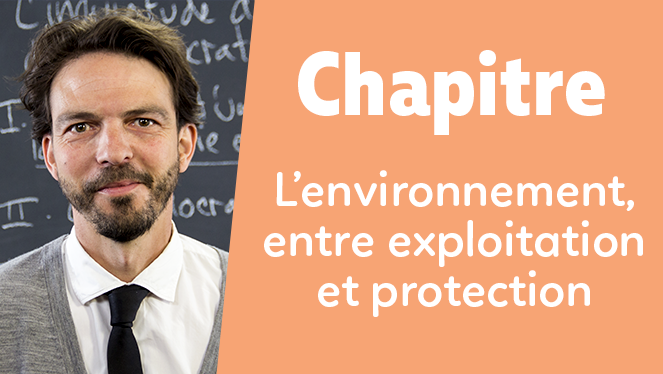 L’environnement, entre exploitation et protection : un enjeu planétaire