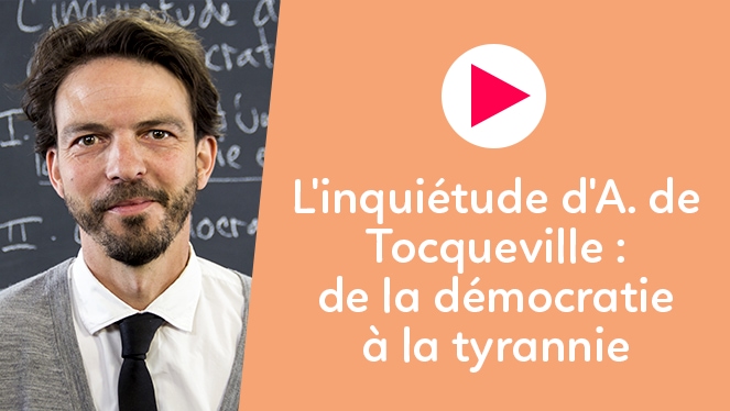 L'inquiétude d'A. de Tocqueville : de la démocratie à la tyrannie ?