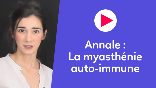Annale - La myasthénie auto-immune