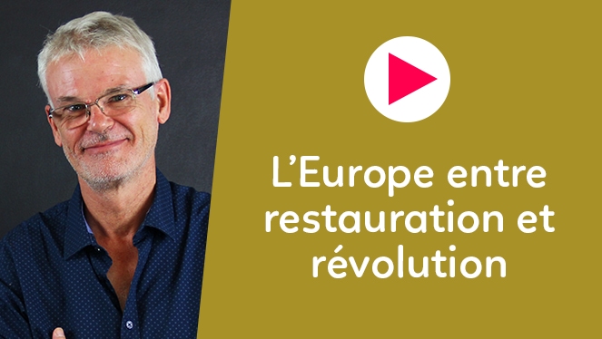 L’Europe entre restauration et révolution