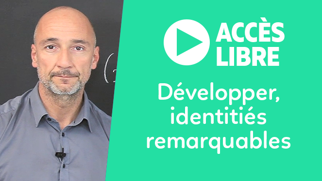 Développer, identitiés remarquables