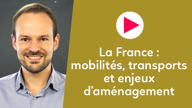 La France : mobilités, transport et enjeux d'aménagement
